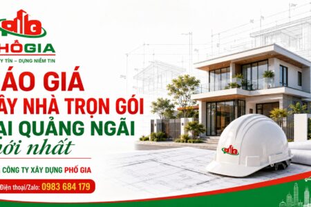 Báo giá xây nhà trọn gói Quảng Ngãi